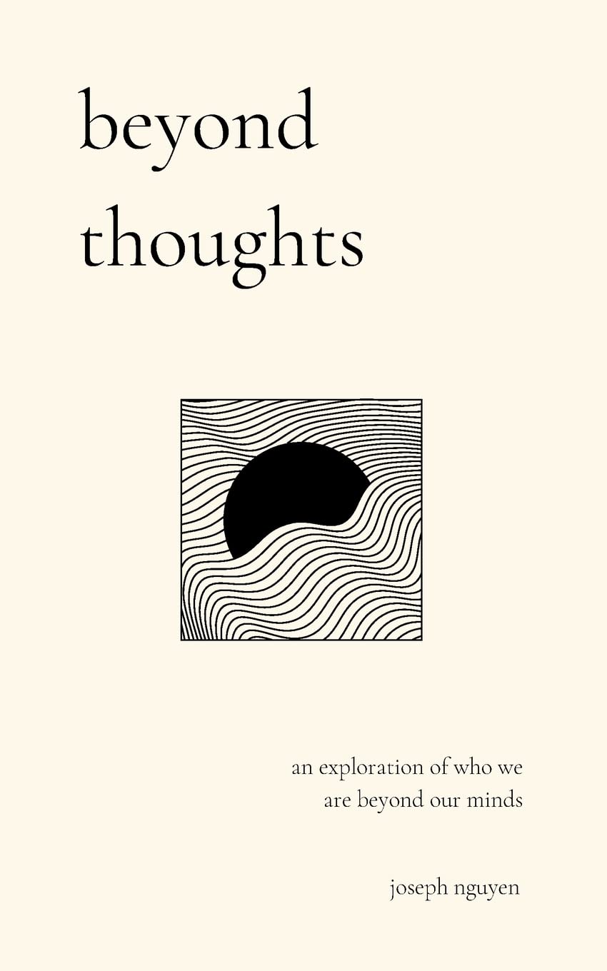 beyond thoughts: an exploration of who we are beyond our minds (Beyond Suffering) - Image 2