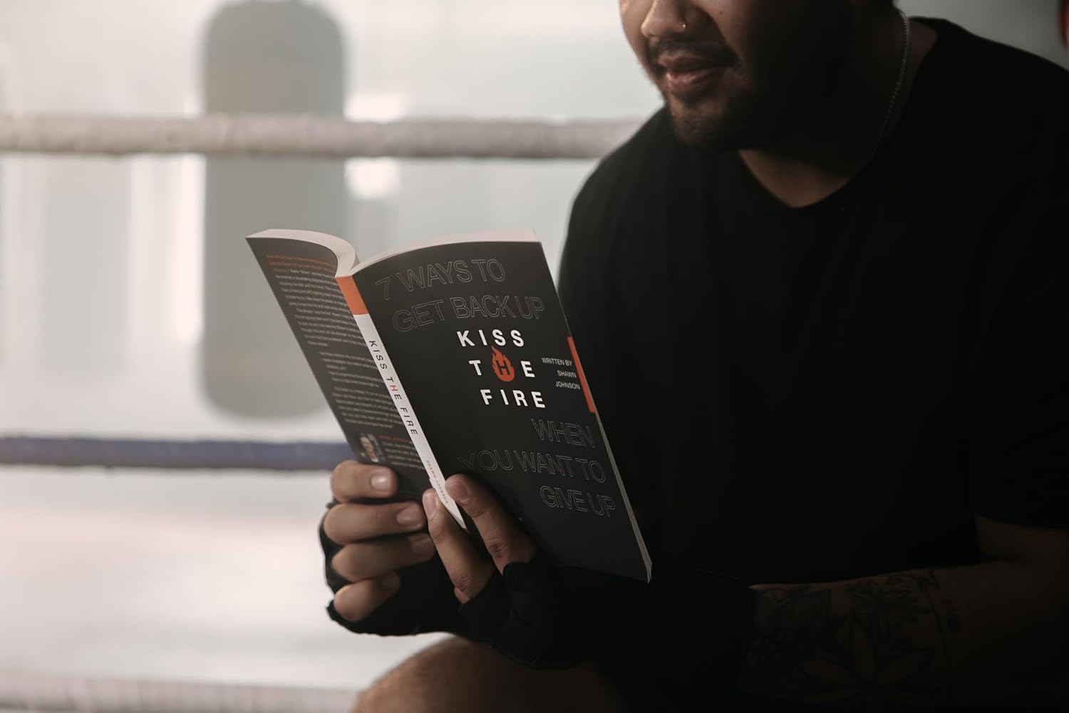 Kiss the Fire: 7 Ways to Get Back Up When You Want to Give Up - Image 5