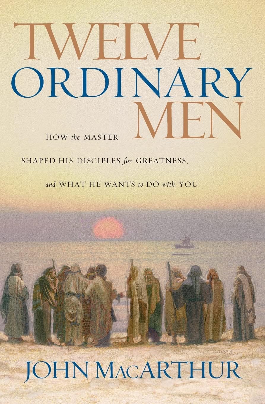 Twelve Ordinary Men: How the Master Shaped His Disciples for Greatness, and What He Wants to Do with You - Image 2