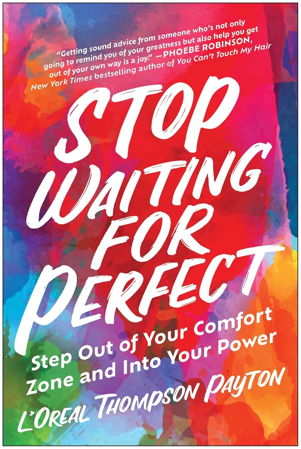 Stop Waiting for Perfect: Step Out of Your Comfort Zone and Into Your Power - Image 2