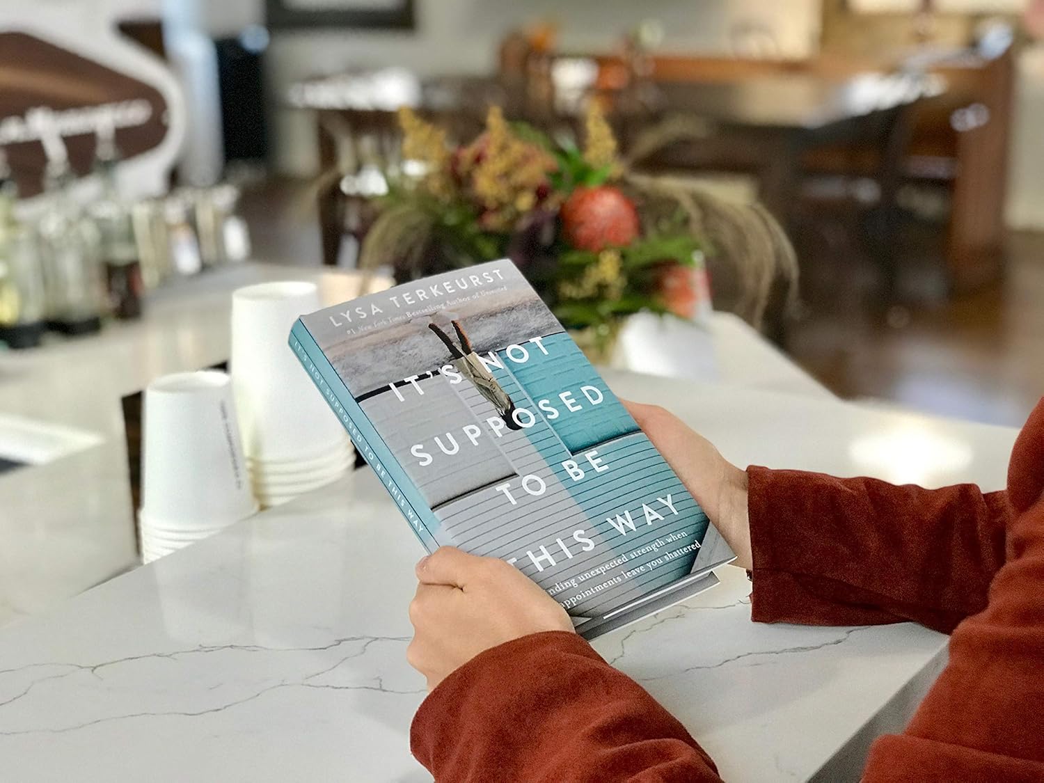 It's Not Supposed to Be This Way: Finding Unexpected Strength When Disappointments Leave You Shattered - Image 4